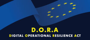 Il REGOLAMENTO DORA sulla resilienza operativa digitale: riferimenti normativi, adempimenti e buone prassi